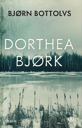 Dorthea Bjørk (ebok) av Bjørn Bottolvs