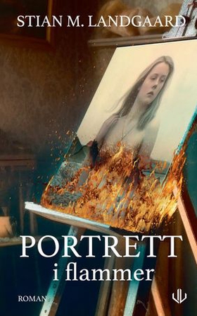 Portrett i flammer - roman (ebok) av Stian M. Landgaard