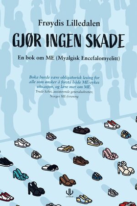 Gjør ingen skade - en bok om ME (myalgisk encefalopati) (ebok) av Frøydis Lilledalen