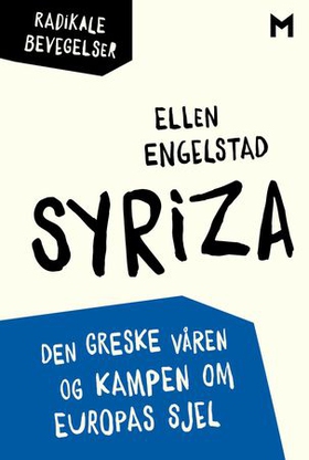 Syriza - den greske våren og kampen om Europas sjel (ebok) av Ellen Engelstad