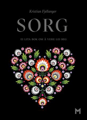 Sorg - ei lita bok om å vere lei seg (ebok) av Kristian Fjellanger