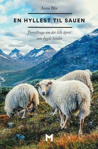 En hyllest til sauen (ebok) av Anna Blix
