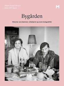 Bygården (ebok) av Mirjam Sorge Folkvord