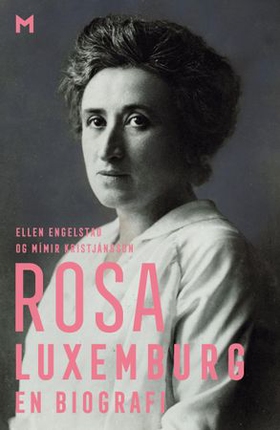 Rosa Luxemburg - en biografi (ebok) av Ellen Engelstad
