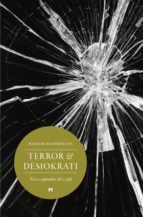 Terror & demokrati - fra 11. september til 22. juli (ebok) av Joakim Wigdahl Hammerlin