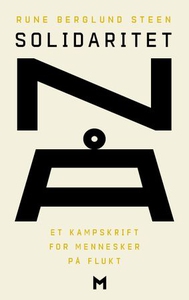 Solidaritet nå (ebok) av Rune Berglund Steen