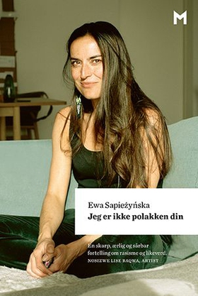 Jeg er ikke polakken din (ebok) av Ewa Sapiezynska
