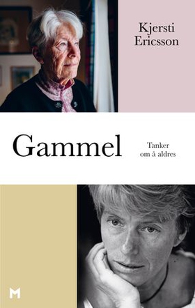 Gammel - tanker om å aldres (ebok) av Kjersti Ericsson