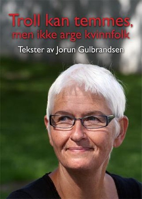 Troll kan temmes, men ikke arge kvinnfolk