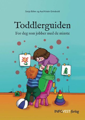 Toddlerguiden - for deg som jobber med de yngste (ebok) av Sonja Böhm