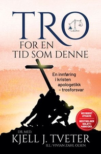Tro for en tid som denne (ebok) av Kjell J. T
