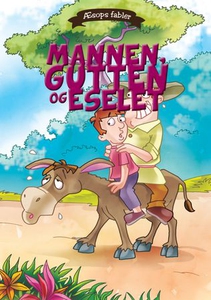 Mannen, gutten og eselet (ebok) av Æsop