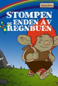 Stompen og enden av regnbuen (ebok) av Kay Sm