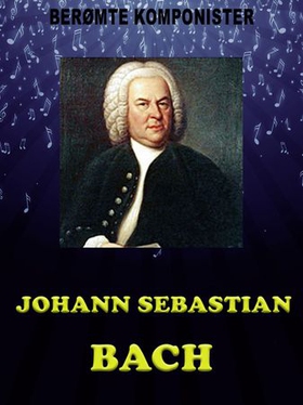 Johann Sebastian Bach (ebok) av Ukjent