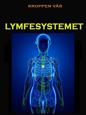 Lymfesystemet (ebok) av Edward Alan Kurtz