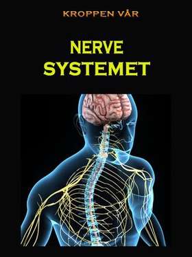 Nervesystemet (ebok) av Edward Alan Kurtz