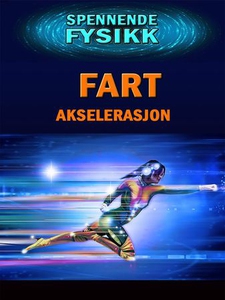 Fart og aksellerasjon (ebok) av Edward Alan K