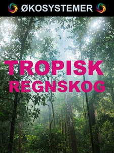 Tropisk regnskog (ebok) av Edward Alan Kurtz