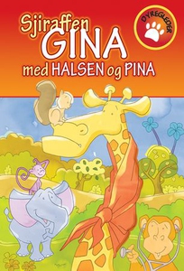 Sjiraffen Gina, med halsen og pina (ebok) av