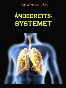 Åndedrettssystemet (ebok) av Edward Alan Kurt