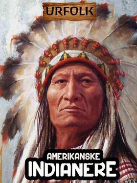 De amerikanske indianerne (ebok) av Victoria