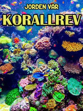 Korallrev (ebok) av Edward Alan Kurtz