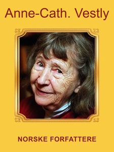 Anne-Cath Vestly (ebok) av Anniken Schiøll