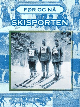 Skisportens historie (ebok) av Anniken Schiøll