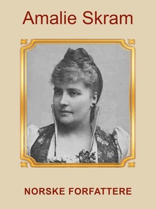 Amalie Skram (ebok) av Cathrine Engebret