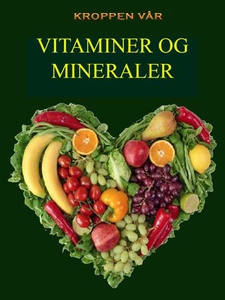 Vitaminer og mineraler (ebok) av