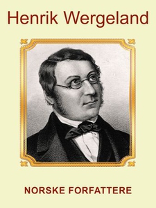Henrik Wergeland (ebok) av Anniken Schiøll