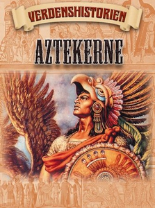 Aztekerne (ebok) av Veronica Roberts