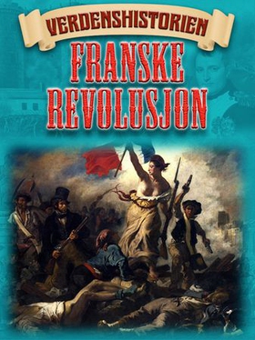 Den franske revolusjon (ebok) av Deborah Creighton