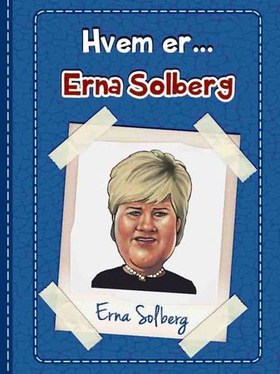 Erna Solberg (ebok) av Anniken Schiøll