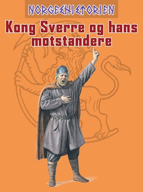 Kong Sverre og hans moststandere (ebok) av Claus Krag