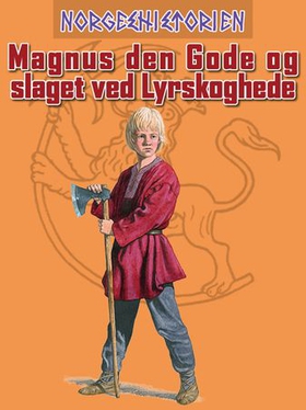 Magnus den Gode og slaget ved Lyrskoghede (ebok) av Kim Hjardar