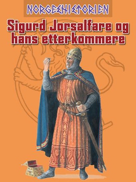 Sigurd Jorsalfare og hans etterkommere (ebok)
