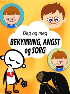 Bekymring, angst og sorg (ebok) av Anniken Sc