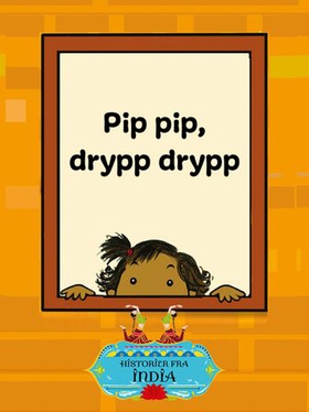 Pip pip, drypp drypp