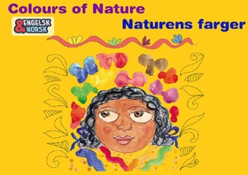 Naturens farger = Colours of nature (ebok) av Bulbul Sharma