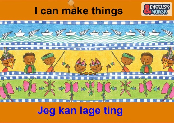 Jeg kan lage ting = I can make things