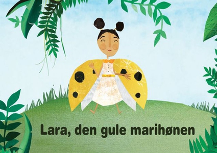 Lara, den gule marihønen (ebok) av Catherine