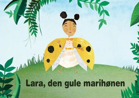 Lara, den gule marihønen