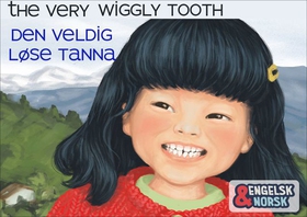 Den veldig løse tanna = The very wiggly tooth (ebok) av Reshma Thapa Gurung