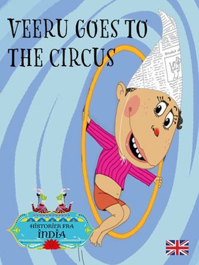 Veeru goes to the circus (ebok) av Richa Ingle Deo