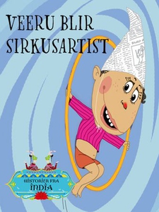 Veeru blir sirkusartist (ebok) av Richa Ingle