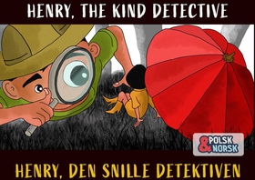 Henry, den snille detektiven = Henry, miły detektyw (ebok) av N. Chokkan