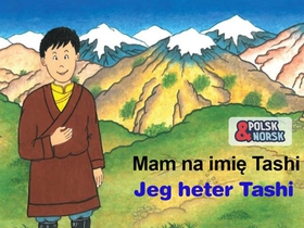 Jeg heter Tashi = Mam na imię Tashi