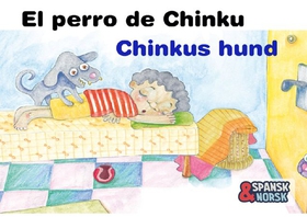 Chinkus hund = El perro de Chinku (ebok) av Ukjent