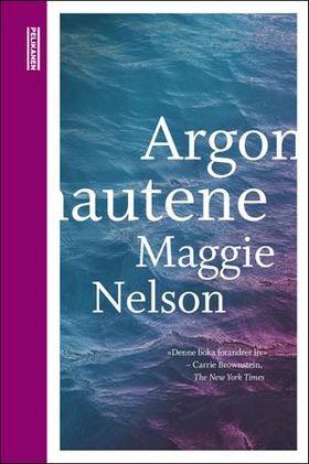 Argonautene (ebok) av Maggie Nelson